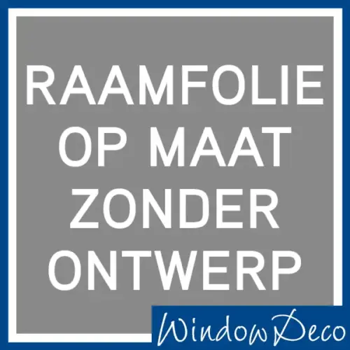Raamfolie op maat zonder (eigen) ontwerp.
