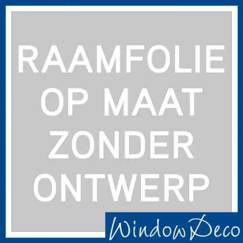 Raamfolie op maat zonder (eigen) ontwerp.